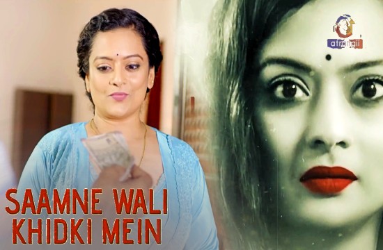 Saamne Wali Khidki Mein (2024) Atrangii HOT Short Film